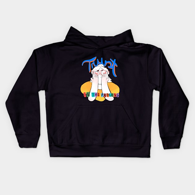 Trust in the Process Kids Hoodie by beatrizbrazza